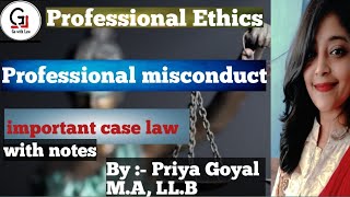 Professional Ethics Case law on Professional misconduct  By Gowithlaw [upl. by Suirauqed]