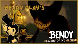 BENDY PLAYS Bendy Secrets Of The Machine [upl. by Kalasky258]