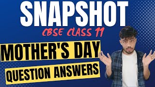 Mothers Day Class 11 Questions and Answers  Snapshots Mothers Day Question Answers [upl. by Eldwin49]