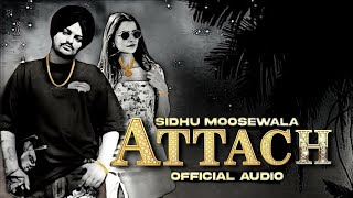 ATTACH official music SIDHU MOOSE WALA  zobxn [upl. by Ibmab]