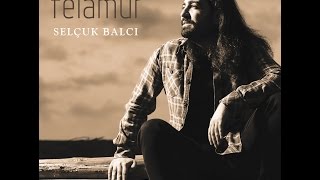 Selçuk Balcı  Felamur Albüm Tanıtımı © 2016 Kalan Müzik [upl. by Ahsimin435]