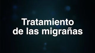 Tratamiento de las migrañas [upl. by Lehteb]