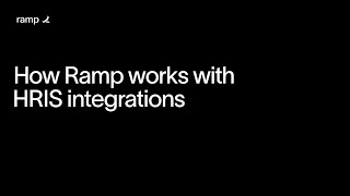 How Ramp works with HRIS integrations [upl. by Euqitsym]