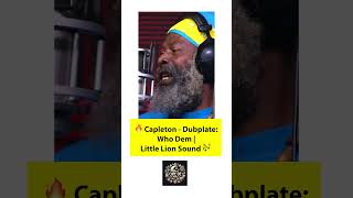 🔥 Capleton  Dubplate Who Dem  Little Lion Sound 🎶 reggaevibes [upl. by Las]