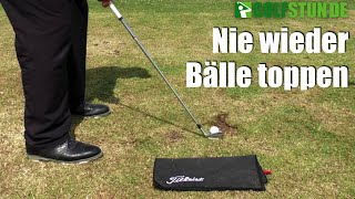 Nie mehr den Ball toppen Golfübung [upl. by Lladnarc]