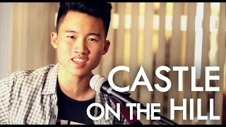 Ed Sheeran  Castle on the Hill Acoustic Cover by Carlisle Choachuy [upl. by Wharton501]