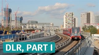 Londons Docklands Light Railway  Part 1 [upl. by Yasmine882]