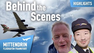 Highlights aus dem Behind the Scenes mit Pilot Cutter und Autor  Mittendrin Flughafen Frankfurt [upl. by Fleurette678]