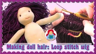 DIY  Waldorf Doll Hair Loop Crochet Cap Method  Sami Doll Tutorials [upl. by Atteve583]