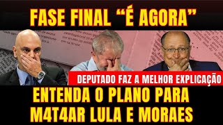 FASE FINAL SAIBA TUDO o plano para matar LULA E MORAES Vai ser agora ou nunca Morr3u na cadeia [upl. by Ardiedak978]