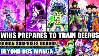 Beyond Dragon Ball Super Whis Prepares To Train Beerus Beast Gohan Surprises Destroyer Gardox [upl. by Saturday]