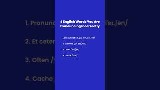 4 English Words You’re Pronouncing Incorrectly englishpronunciation [upl. by Aihtenyc]