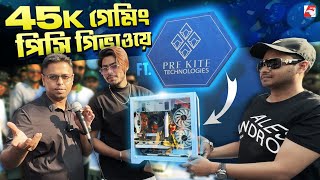 45k Gaming PC Giveaway ft Pre Kite Technologies [upl. by Larimore]