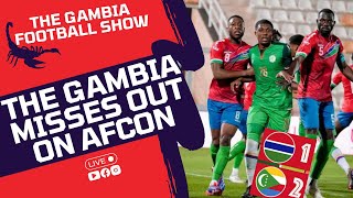 The Gambia Football Show  Comoros Ends The Gambias AFCON Hopes [upl. by Redna]