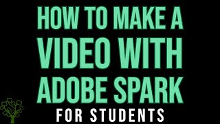 How to Make a Video with Adobe Spark for Students [upl. by Mylander]