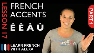 French accents  part 1 French Essentials Lesson 17 [upl. by Che447]