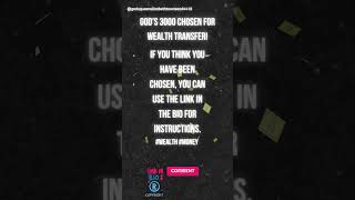 GODS 3000 CHOSEN FOR THE WEALTH TRANSFER wealth subscribe [upl. by Lehcsreh]