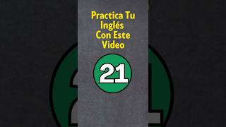 Practica Tu Inglés 21 [upl. by Quickel]