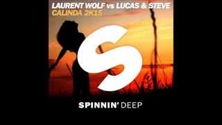 Calinda 2k15  Laurent Wolf vs Lucas amp Steve [upl. by Annehsat]