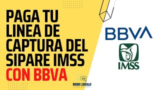 Como pagar SIPARE IMSS en portal Bancario BBVA [upl. by Nasya]