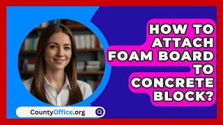 How To Attach Foam Board To Concrete Block  CountyOfficeorg [upl. by Ayarahs]