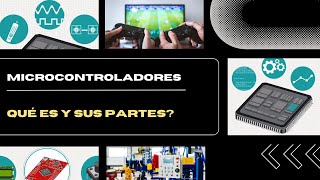 Microcontrolador  Qué es y sus partes  microcontroller [upl. by Mishaan662]