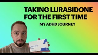 My ADHD Journey  Taking Lurasidone For The First Time 30Day Vlog [upl. by Lua]