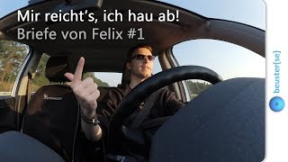 Mir reichts ich hau ab  Briefe von Felix HD [upl. by Wilkens]