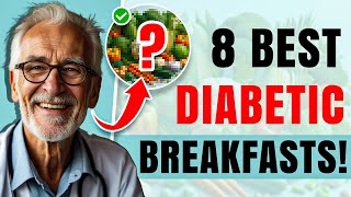 8 Best Diabetes Foods To Eat For Breakfast 2024  Diabetic Breakfast Ideas [upl. by Magocsi]