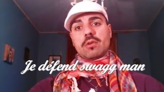 Je défend swagg man [upl. by Eiramac]