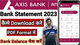 Axis bank statement kaise nikale 2023 I How to download Bank statement from Axis bank in 2023 axis [upl. by Faydra]