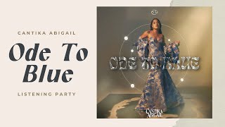 Cantika Abigail  Ode To Blue  Listening Party [upl. by Ahseyn403]