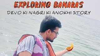 Exploring BANARAS  Devo Ki Nagri Ki Anokhi Story  Amy Amit banaras travel [upl. by Aled159]