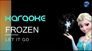 FROZEN  Let it go Karaoke with lyrics KEY 1 [upl. by Ecinhoj17]