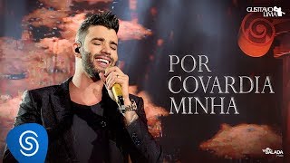 Gusttavo Lima  Por Covardia Minha  DVD O Embaixador Ao Vivo [upl. by Ilajna672]