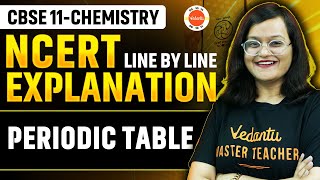 CBSE Class 11 Chemistry Chapter 3  Periodic Table Class 11  NCERT line by line Explanation [upl. by Aira]