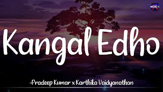 Kangal Edho Lyrics  Chithha  Pradeep Kumar x Karthika  Dhibu Ninan Thomas \ [upl. by Damek]