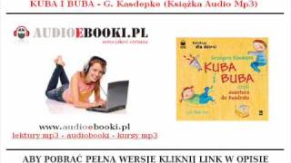 BAJKA DLA DZIECI na MP3  Kuba i Buba  Grzegorz Kasdepke Audiobook MP3  Pobierz [upl. by Yhtomiht474]