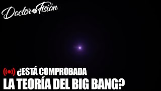 ¿ESTÁ COMPROBADA LA TEORÍA DEL BIG BANG 🌌 [upl. by Irelav]