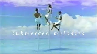 Submerged Melodies︱Slushwave／Eccojams／Vaportrap Compilation [upl. by Erinn1]