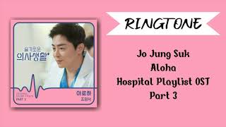 RINGTONE JO JUNG SUK  ALOHA HOSPITAL PLAYLIST OST PART3  DOWNLOAD 👇 [upl. by Nedi]