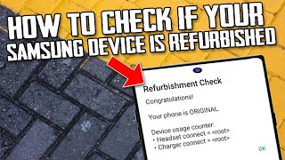 How To Check If Your Samsung Device Is Refurbished [upl. by Cacilie]