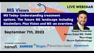 Understanding MS treatment options The Future MS Landscape including Biosimilars PLUS Visual issues [upl. by Bobker782]