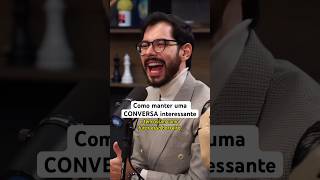 Como manter uma CONVERSA interessante [upl. by Aneema]