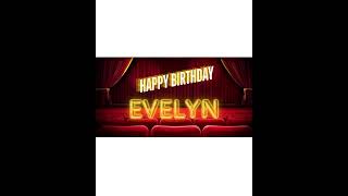 Happy Birthday Evelyn [upl. by Volny751]