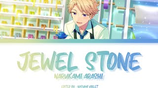 【ES】 JEWEL STONE  Narukami Arashi 「KANROMENGIND」 [upl. by Enilehcim441]