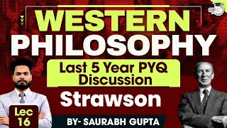 Western Philosophy  Lec 16  Strawson  PYQ Discussion  StudyIQ IAS [upl. by Goldwin]