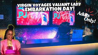 Virgin Voyages Valiant Lady Embarkation Day  Adults Only  PJ Party [upl. by Ehlke]