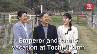 Emperor and family vacation at Tochigi farm [upl. by Pickett]