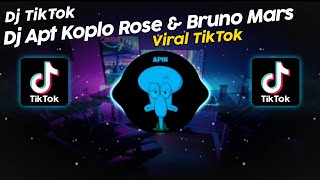 DJ APT KOPLO ROSE amp BRUNO MARS VIRAL TIK TOK TERBARU 2024 [upl. by Epilef]